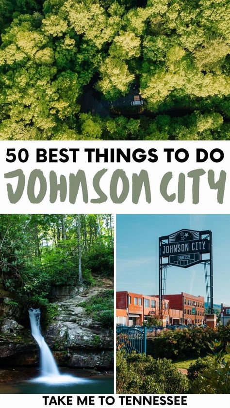 Gallery with photos of things to do in Johnson City, Tennessee. Drone image of forest with campervan (top), waterfall in woods (bottom left), and sign of Downtown Johnson City Tennessee in King Commons Park (bottom right). Center of photo is text overlay with words, "50 Best Things To Do Johnson City" with black and pine green color. Tennessee Bucket List, Tennessee Waterfalls, Head Over Boots, Mountain Biking Trails, Johnson City Tennessee, Adventurous Things To Do, Mountain City, Johnson City Tn, Ultimate Bucket List