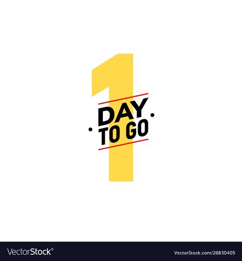 Day To Go Png, 1 Day To Go Countdown, 1day To Go, One Day To Go, 1 Day To Go, Calendar Examples, Nonprofit Fundraising, Print Calendar, Price Offer