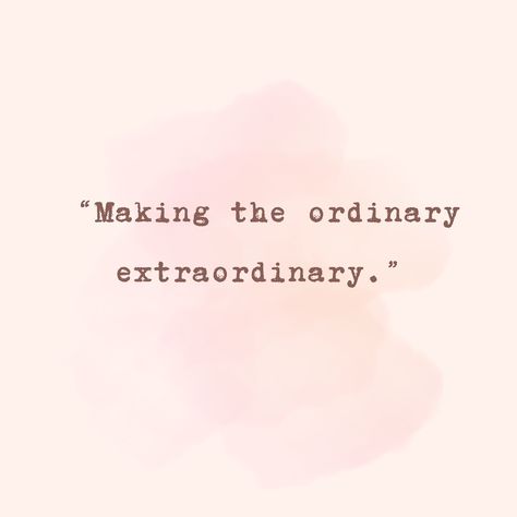 “Making the ordinary extraordinary.” #nzquotes #aucklandnz #quotes #quotesdaily #quotestoliveby Extraordinary Quotes, Ordinary Extraordinary, Ordinary Quotes, Auckland Nz, Vision Board Affirmations, New Words, The Ordinary, Quotes To Live By, Vision Board