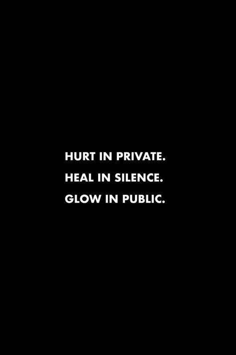 Heal In Silence, Private Life Quotes, Discipline Quotes, Silence Quotes, Doing Me Quotes, Up Quotes, Baddie Quotes, Lesson Quotes, Life Lesson Quotes