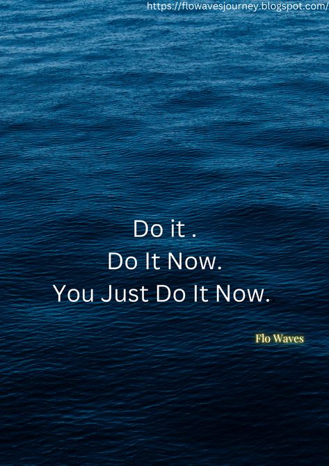 Do It Now Wallpaper, Just Do It Quotes, U Can Do It, Song Inspiration, Great Motivational Quotes, Now Quotes, It's Now Or Never, David Goggins, Motivational Quotes Wallpaper