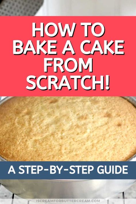 Cake Batter From Scratch, Baking A Cake, Cakes To Make, Baking Secrets, Cake From Scratch, Bake A Cake, Baking 101, Bake Cakes, Baker Cake