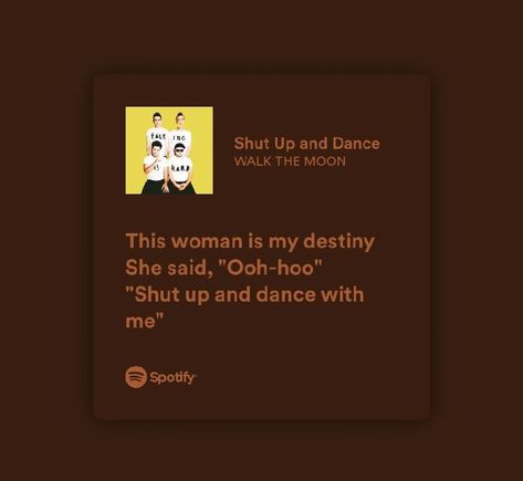 "a teen girl playlist" it's the name Shut Up And Dance With Me, Walk The Moon, Shut Up And Dance, My Playlist, Just Dance, Shut Up, Song Lyrics, Destiny, Songs