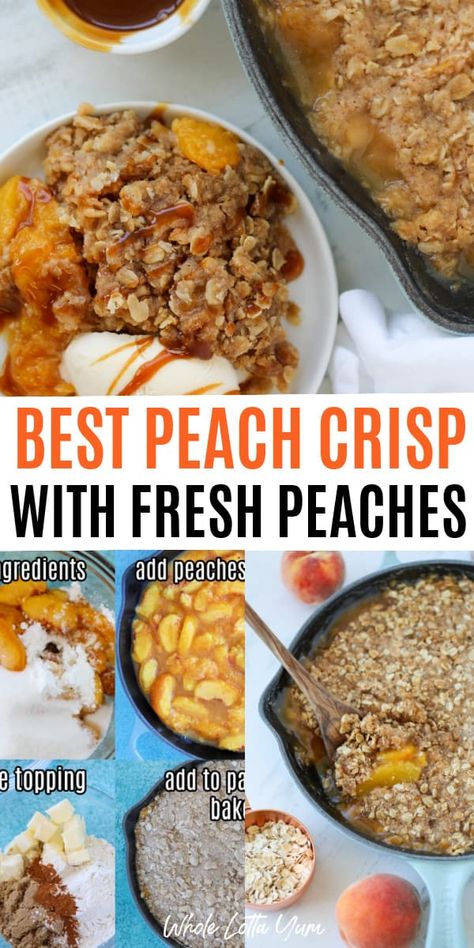 EASY Peach Crisp with Fresh Peaches - Whole Lotta Yum Peach Crisp With Fresh Peaches, Gluten Free Peach Crisp, Fresh Peach Crisp, Peach Desserts Easy, Whole Lotta Yum, Easy Peach Crisp, Fresh Peach Recipes, Peach Crisp Recipe, Cobbler Easy