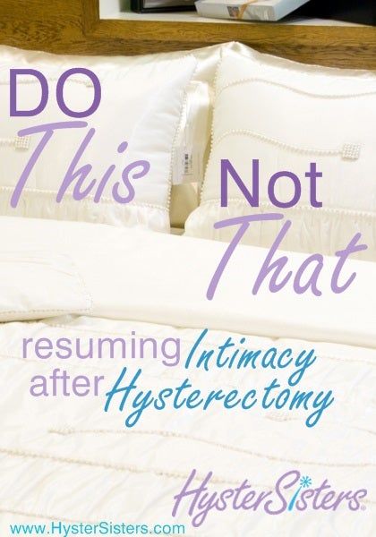 Do This - Not That: Resuming Intimacy After Hysterectomy | Hysterectomy Recovery Article | HysterSisters Brca2 Positive, Preparing For Surgery, Functional Health, Female Health, Relationship Counselling, Abdominal Surgery, Hormone Balance, Surgery Recovery, Fall Cocktails