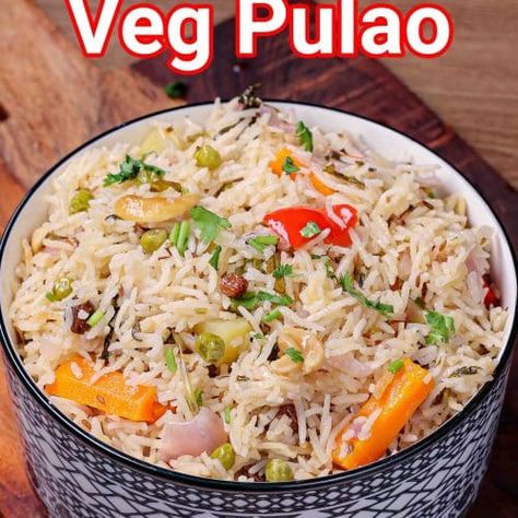 Veg Pulao Recipe | Simple & Easy Vegetable Pulav - Hebbar's Kitchen Vegetable Pulav Indian, Veg Indian Dinner Recipes, Pulav Recipe Vegetables, Pulao Recipe Vegetables, Veg Pulao Recipe Indian, Pulav Recipe Indian Foods, Veg Lunch Recipes Indian, Veg Rice Recipes, Veg Pulav Recipe