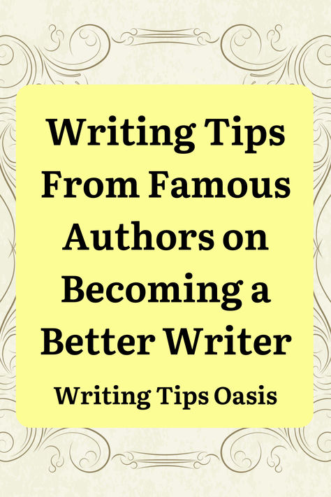 Image of vintage frame and title of pin which is writing tips from famous authors on becoming a better writer. Beginner Author Tips, Author Tips Writers, Writing Advice From Authors, Apps For Writers, Writing Kids Books, Writer Aesthetic, Author Tips, Become A Better Writer, Famous Writers