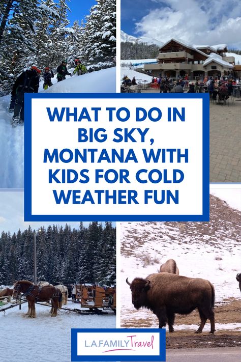 What To Do In Big Sky Montana With Kids For Cold Weather Fun Big Sky Montana Skiing, Big Sky Montana Winter, Big Sky Montana Summer, Montana With Kids, Winter Family Vacations, Montana Winter, Livingston Montana, Big Sky Resort, Montana Mountains