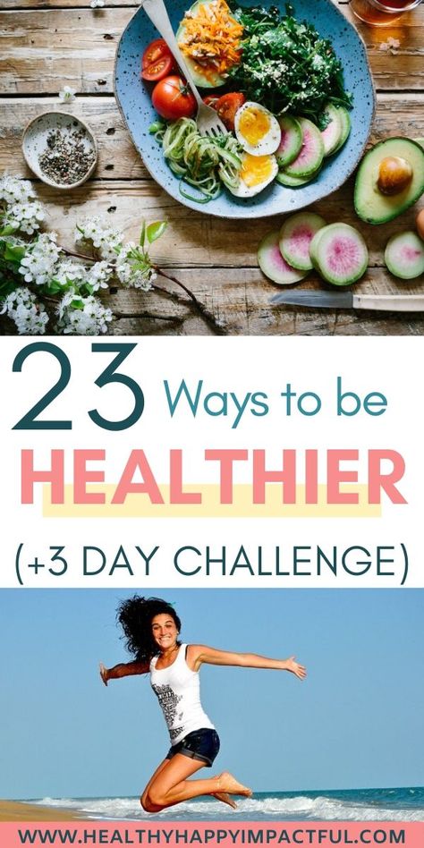 23 Easy Ways to be Healthier this year! Healthy living tips and ideas for your health, nutrition, and fitness. Ridiculously simple ways to make massive change and improvement this year. Lifestyle changes to make right now. Includes a 3 day healthy eating challenge! #behealthy #behealthier #healthylivingtips #healthierlifestyle #tipstobehealthy Healthy Challenge, Healthy Eating Challenge, Fitness Hacks, Eating Challenge, Ways To Be Healthier, Clean Eating Challenge, Baking Soda Beauty Uses, Simple Health, Health Nutrition