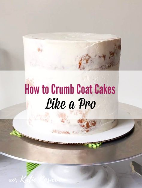 Crumb Coating A Cake, Crumb Coat, Cake Techniques, Frosting Techniques, Cake Decorating For Beginners, Bake Cakes, Cake Decorating With Fondant, Smooth Cake, Baking Basics