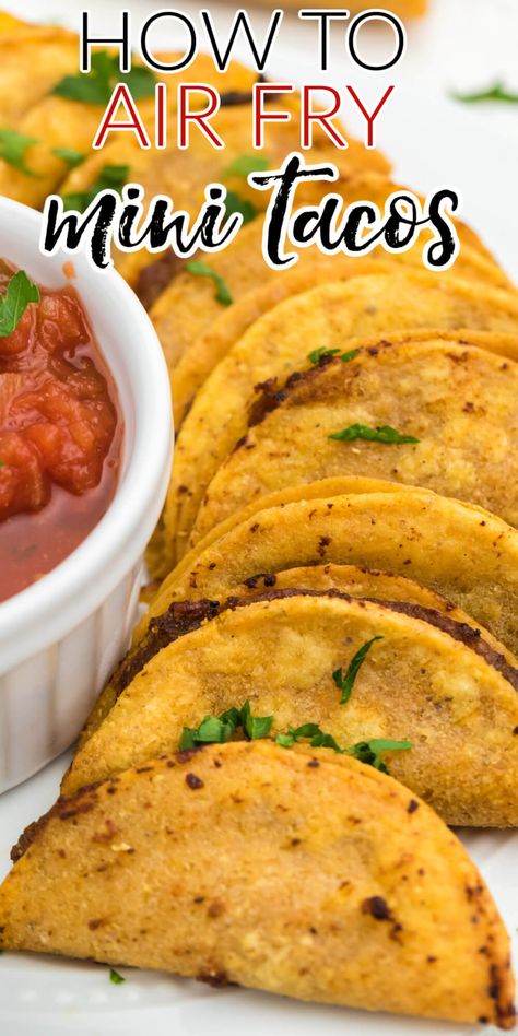 Mini Fried Tacos, Mini Quesadillas Appetizers, Mini Tacos Appetizers, Air Fryer Tacos, Mini Tacos Recipe, Mini Taco Appetizer, Tiny Tacos, Taco Appetizers, Fried Tacos