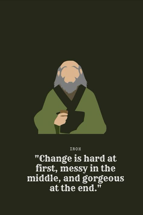 Avatar Quotes Wallpaper, Avatar Uncle Iroh Tattoo, General Iroh Quotes, Atla Iroh Quotes, Avatar Uncle Iroh Quotes, Atla Quotes Wisdom, Avatar Iroh Quotes, Avatar The Last Airbender Quotes Wisdom, Avatar The Last Airbender Iroh Quotes