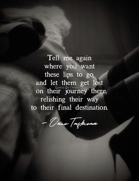 Quotes For Missing Someone, Romantic Poems For Boyfriend, Missing Someone Special, Relationship Poetry, Passionate Love Quotes, Gentlemen Quotes, Hot Love Quotes, Finding Love Quotes, Romantic Quotes For Her