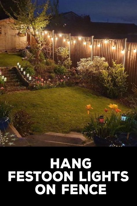 How to Hang Festoon Lights on Fence Privacy Fence With Lights, Garden Festoon Lighting, Hanging Lights On Fence, Fence Lighting Ideas Backyards, String Lights On Fence, Lights On Fence Outdoor, String Lights Fence, Lights On Fence, Fence Lighting Ideas