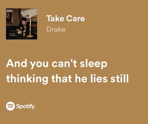 Drake Spotify Lyrics, Take Care Drake, Drake Spotify, Drake (lyrics), Drake Lyrics, Spotify Lyrics, Lyrics Aesthetic, Cant Sleep, Funny Relatable Quotes