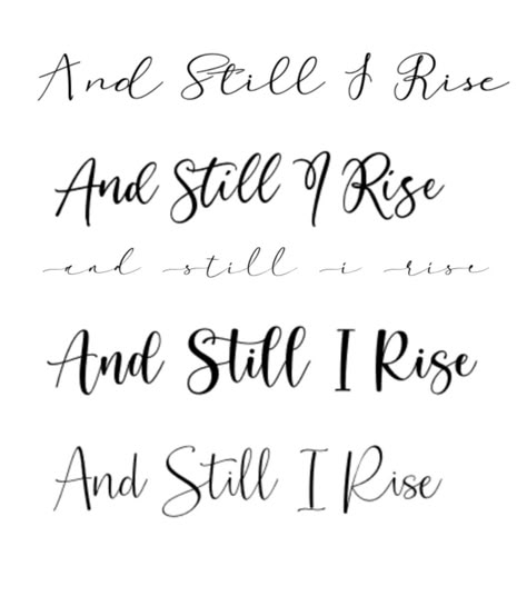 Still I Rise Wrist Tattoos For Women, Still I Rise Collar Bone Tattoo, Still I Rise Fonts, And I Still Rise Tattoo, Still I Rise Tattoo Ideas Fonts, I Still Rise Tattoo, Elegant Women Tattoos, Always Enough Tattoo, And Still I Rise