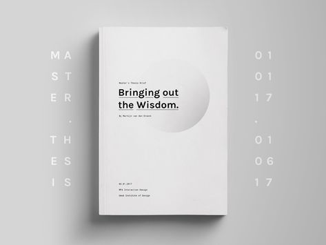 Hi there! I'm really excited to start sharing my Interaction Design Master's thesis journey through weekly articles. My first article is about the motivation behind my topic "Bringing out the Wis... Dissertation Layout, Booklet Cover Design, Minimalist Book Cover, 보고서 디자인, Typography Drawing, Minimalist Book, Master Thesis, Book Cover Design Inspiration, Minimalist Layout