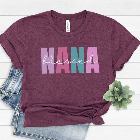 Nana T-shirt, Nana Shirts Ideas, Shirts For Grandma, Nana T Shirts, Nana Shirts, Paw Paw, Shirt Making, Grandma Shirts, Nana Gifts