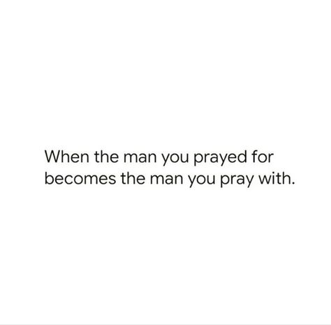 Hubby To Be Quotes, Off The Market Quotes Love, The Man I Prayed For Quotes, Faith Relationship Quotes, Relationship Quotes God, Godly Boyfriend Quotes, Godly Love Quotes For Him, Christian Couple Captions, Scripture For Couples Relationships