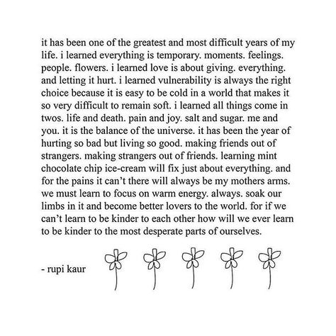 "It has been one of the greatest and most difficult years of my life"... it really has. Learning that everything doesn't need a reaction, arguments can't always result in fighting(such a bummer☹️..still working on that part), growth is extremely painful yet very rewarding, eliminating toxicity out of your life even when you really want to keep it will benefit you, it's ok for relationships to end, it's ok for you not to be ok with that relationship ending, it's ok not to be hard all the time ... Memes About Relationships, Now Quotes, About Relationships, Rupi Kaur, Visual Statements, Moving On, Instagram Bio, Poetry Quotes, Pretty Words