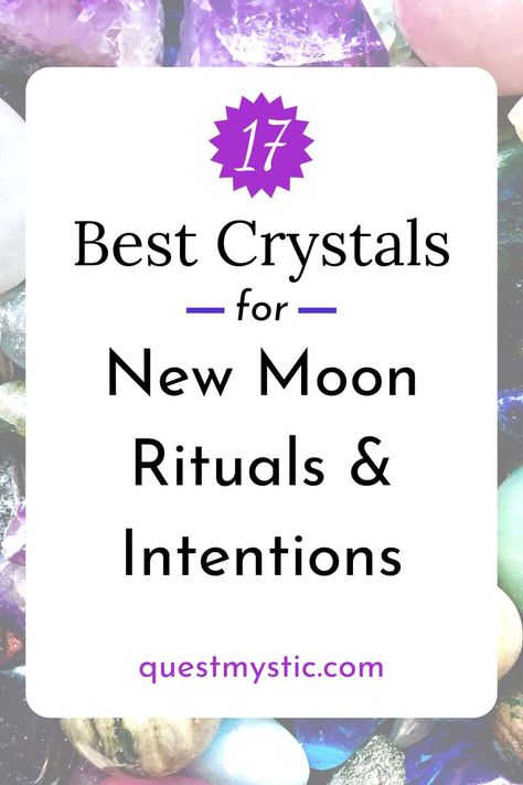 17 Best Crystals for New Moon Rituals and Intentions - Quest Mystic Crystals For New Moon, New Moon Intentions, Moon Intentions, Moon Madness, New Moon Phase, Love Manifestation, Lunar Magic, Moon Rituals, Easy Spells