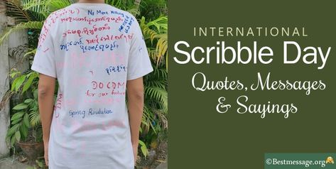 International Scribble Day What To Write On Scribble Day, Scribble Day Caption, Scribble Day Quotes, Scribble Day, Quotes Messages, Wishes Messages, Day Quotes, Instagram Captions, Quote Of The Day