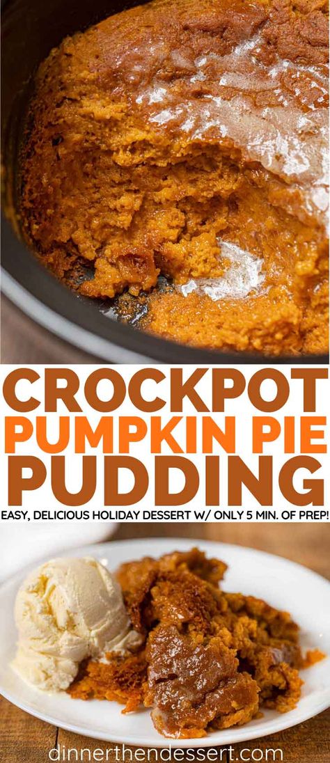 Slow Cooker Pumpkin Pie Pudding is an easy dessert for any holiday gathering made with pumpkin, butter, sugar and spices. | #slowcooker #crockpot #pumpkin #pumpkinpie #dessert #thanksgiving #christmas #dinnerthendessert Slow Cooker Pumpkin Pie, Pumpkin Pie Pudding, Pumpkin Pudding Recipes, Crockpot Dessert, Crockpot Desserts, Delicious Holiday Desserts, Pumpkin Bread Pudding, Crockpot Dessert Recipes, Pumpkin Pudding