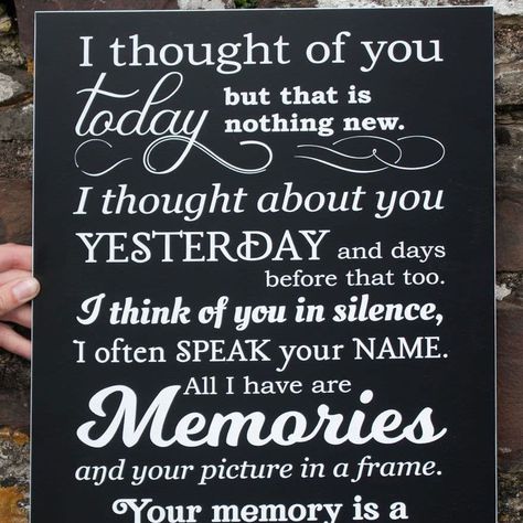 Acrylic Laminate, Memorial Plaques, I Thought Of You Today, Thinking Of You Today, Sympathy Quotes, Stone Sign, House Signs, Engraved Plaque, Sign Maker