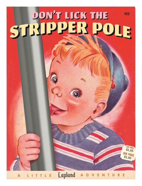 Bad Little Children's Books - Boing Boing Abgedrehter Humor, Book Parody, Bizarre Books, Funny Vintage Ads, Ladybird Books, Vintage Book Covers, Up Book, Memes Humor, Classic Kids