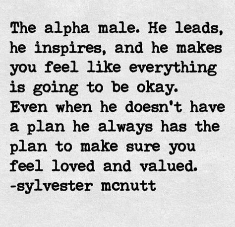 Ely, Alpha Male Quotes, Love Quotes For Him Funny, Not In Love, Planning Quotes, My Kind Of Love, 12 Signs, The Alpha, Love Hurts