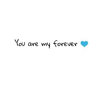 Dibs On You Forever, Me And You Forever, Forever Ilytommy, You And Me Forever, You Are My Safe Place, My Love For You Always Forever, You Are My Forever Quotes, My Forever, You Are My Future