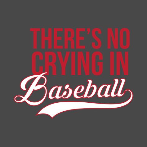 No Crying In Baseball, Baseball Design, Baseball Svg, Tv Quotes, Baseball T Shirt Designs, Tom Hanks, Baseball Shirts, Shirt Ideas, Creative Ideas