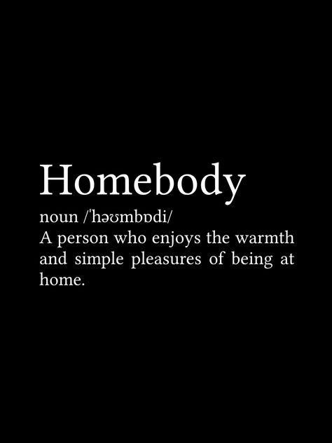 Homebody Quotes, Home Body, Work Motivational Quotes, Life Words, Poetry Words, Simple Pleasures, Beautiful Words, Typography Design, Life Lessons