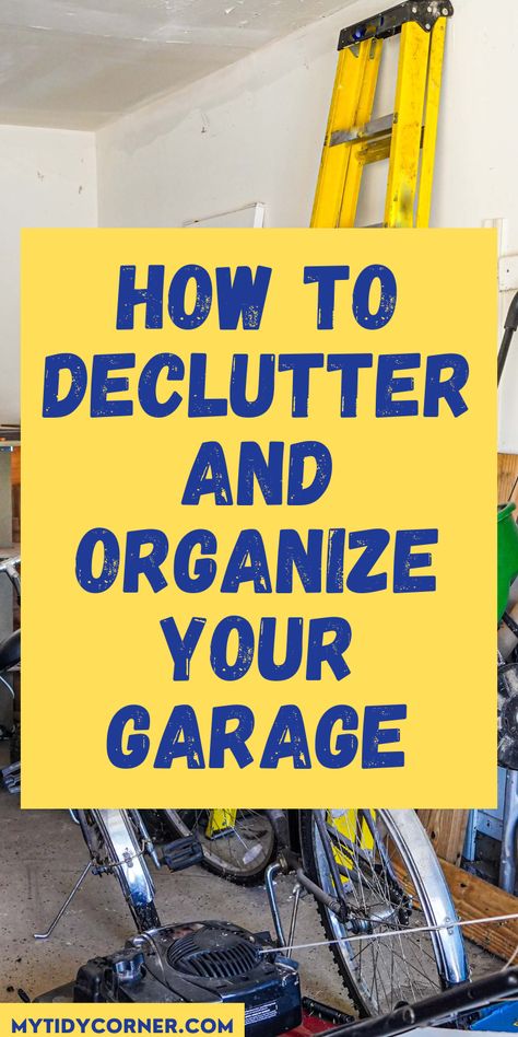 A garage and text overlay about how to declutter and organize your garage. Organization For Garage Organizing Ideas, How To Organize Your Garage Ideas, Decluttering Garage Organizing Ideas, Garage Design Organization, Simple Garage Organization Ideas, Garage Organization Layout Design, Camp Chair Storage Ideas, How To Organize My Garage, How To Organize Your Garage On A Budget