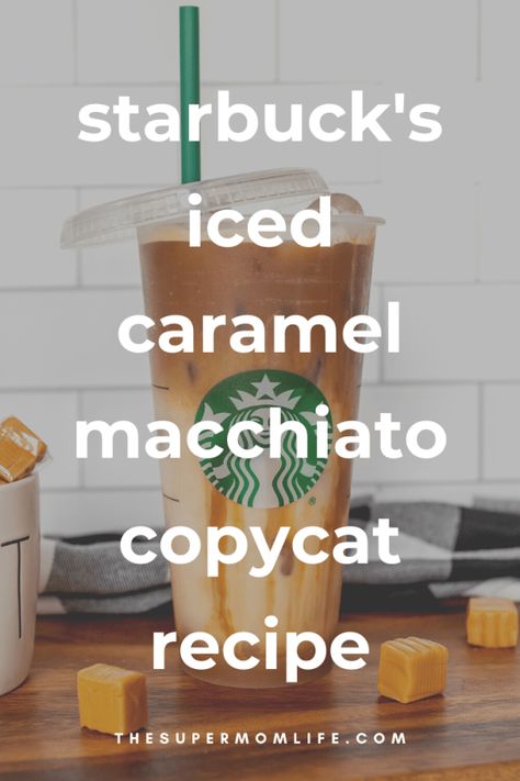 Starbucks Iced Caramel Macchiato Copycat Recipe - The Super Mom Life Essen, Iced Caramel Macchiato Starbucks, Iced Caramel Macchiato Recipe, Caramel Latte Recipe, Caramel Macchiato Starbucks, Caramel Macchiato Recipe, Caramel Drinks, Iced Caramel Macchiato, Macchiato Recipe