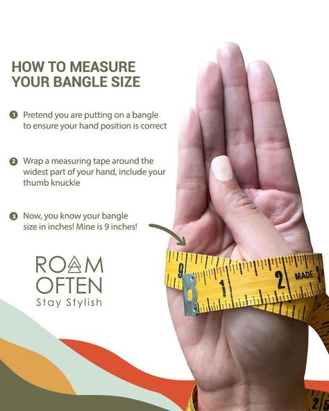 Ever wonder how to measure your bangle size? It’s as easy as 1, 2, 3. First, assume the position! Clasp your fingers together and fold your thumb in, as if you were about to put a bangle on. Then use a tape measure to measure the widest part of your hand in inches. This should be the area including your lower thumb knuckle. Finally, match that measurement to bangle size. Typically, bangle sizes range in quarter inches from 7 to 9 inches. How To Measure Yourself, How To Measure, Tape Measure, Body Size, Pretty Jewellery, Body Scrub, Jewelry Tutorials, Bracelet Sizes, How To Know