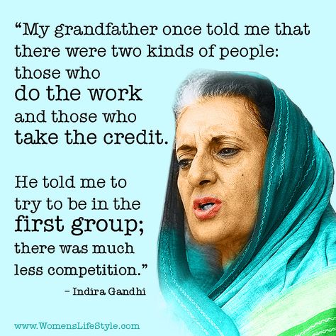 Ha Ha Ha... I wonder if the "Iron Lady" of India would just keep working.... It is Hard not to remember Ayn Rand and her novels here!!!! Indira Gandhi Quotes, Gandhi Quotes, Indira Gandhi, Awesome Quotes, Quotes By Famous People, Quotable Quotes, Inspirational People, Women In History, A Quote