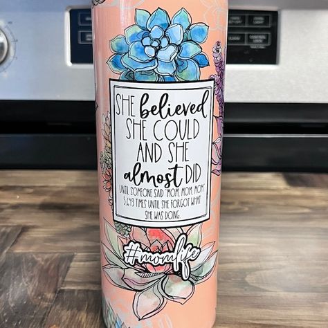 She Believed She Could and She Almost Did Until Someone Said - Etsy Canada Glitter Tumbler Cups, Custom Tumbler Cups, Tumbler Cups Diy, Mom Tumbler, She Believed She Could, Diy Tumblers, Cricut Creations, Tumbler Sublimation, Custom Tumblers