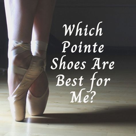 It's impossible to even start choosing a pair of pointe shoes until you know what shape your foot is. First Pair Of Pointe Shoes, Professional Dancers, Brand Guide, Point Shoes, Pointe Shoes, Best Model, Talent Show, Performing Arts, Perfect Shoes