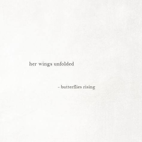 like a butterfly, her wings unfolded – butterflies rising Short One Line Quotes, She Quotes Short, Selflove Quotes Short, She Captions, Captions For Her, One Line Bio, One Line Captions, Her Captions, Her Wings Unfolded