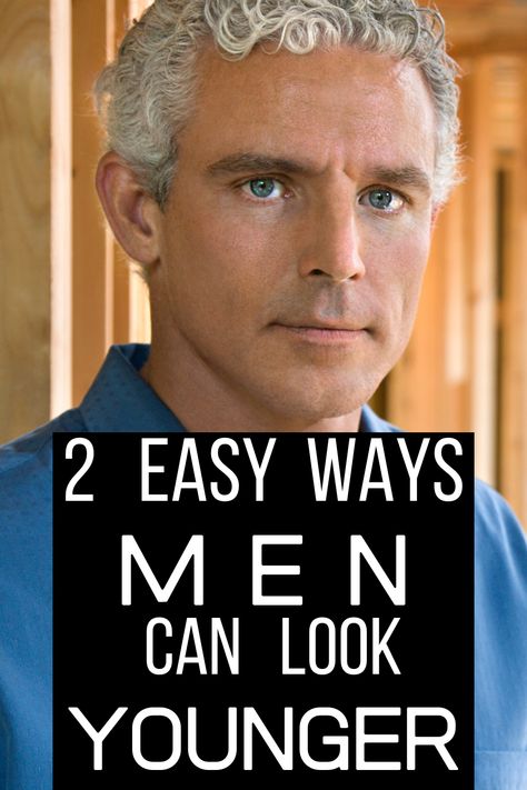 Ways To Look Younger, Over 50 Fitness, Older Mens Fashion, Natural Anti Aging Skin Care, Natural Anti Aging, How To Look Handsome, Anti Aging Tips, Style Mistakes, Aging Well