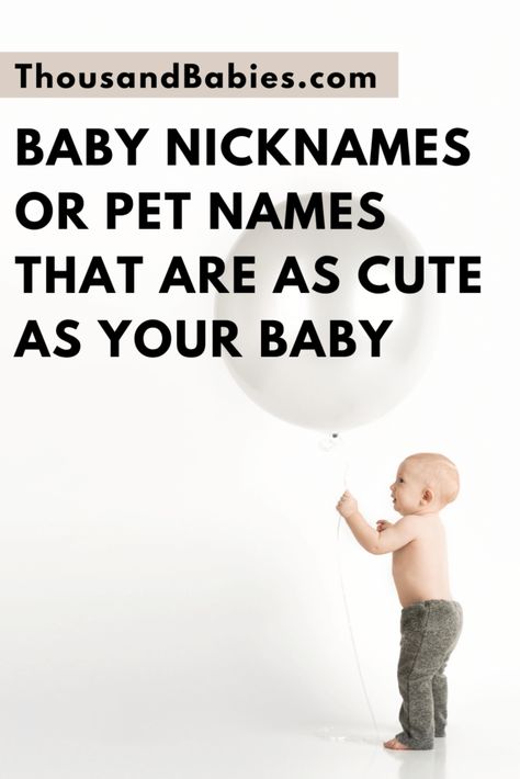 Nicknames For Babies, Pet Names For Boys, Nicknames For Baby, Nicknames For Baby Girls, Baby Pet Names, Baby Boy Nicknames, Girl Pet Names, Baby Nicknames, Cute Pet Names