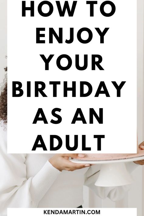 Birthday activities How To Celebrate 27th Birthday, Things To Do For 32nd Birthday, Birthday Day Ideas For Women, Birthday Fun Ideas Adults, Cool Things To Do On Your Birthday, Best Way To Celebrate Birthday, Sentimental Birthday Party Ideas, Chill Birthday Ideas For Adults, Self Celebration Birthday