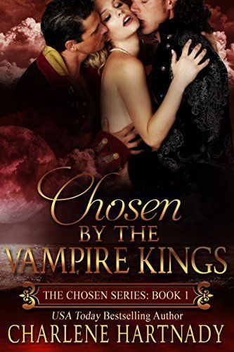 The Chosen Series, Vampire Romance Novels, Chosen Series, Vampire Romance Books, Vampire Novel, Vampire Romances, Paranormal Romance Books, Vampire Books, King Book