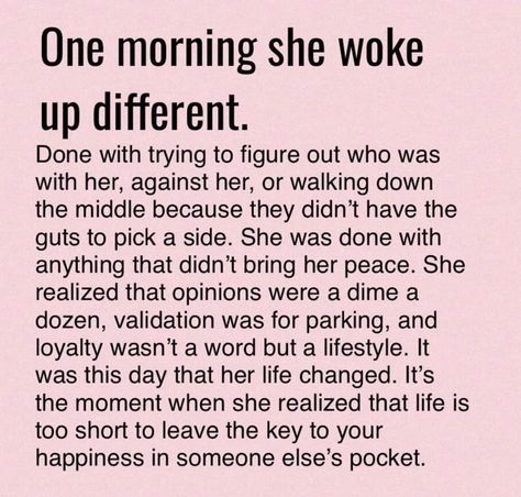 One Day She Woke Up Different Quotes, One Morning She Woke Up Different, One Day She Woke Up Different, Woke Up Different Quotes, Poems About Change, She Woke Up Different, Wake Up Early Quotes, Wake Up Quotes, Quotes She