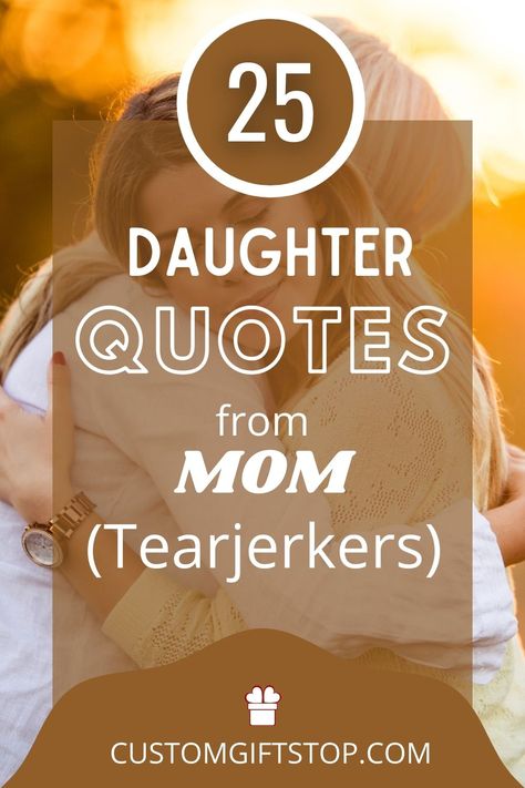 30 daughter quotes from mom Dauther Quotes I Love, Quotes For My Daughter I Love You, Poem To Daughter From Mother, Daughters Are A Blessing Quotes, Daughter Prayer From Mom, Daughter Sayings From Mom, Quotes For Daughters Birthday From Mom, Quotes On Daughters Day, Quotes For Your Daughter From Mom