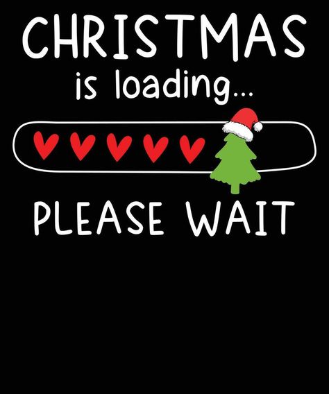 Christmas is loading please wiat Christmas Loading Wallpaper, Loading Quotes, Christmas Wallpaper Iphone Cute, Christmas Loading, Stone Ideas, Christmas Ad, Wallpaper Iphone Christmas, Hallmark Movies, Christmas Wallpaper