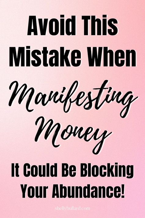 Don’t Do This When Manifesting Money–It Could Be Blocking Your Abundance	Avoid This Mistake When Manifesting Money – It Could Be Blocking Your Abundance! Manifest Money Fast, Manifesting Tips, Money Affirmation, Money Manifest, Prosperity Affirmations, Powerful Manifestation, Money Blocks, Money Vision Board, Money Images