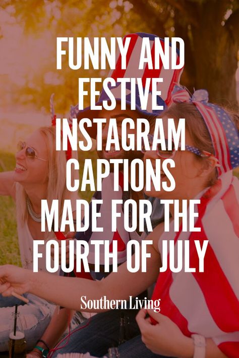 This year, make your one for the history books with these festive, funny, and sentimental Fourth of July Instagram captions. If your patriotic heart bleeds red, white, and blue all year long, there’s no better way to show it than with these captions just made for the Fourth of July. #southernliving #fourthofjuly #quotes Festive Captions For Instagram, 4th Of July Puns, Festive Captions, July Captions, 4th Of July Quotes, Fourth Of July Quotes, Usa Quotes, July Quotes, 4th Of July Photos