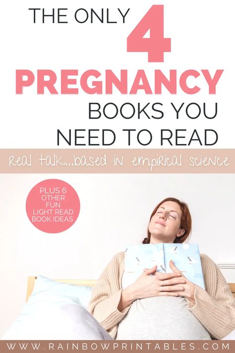 The ONLY 4 Pregnancy Books You Need To Know About (Based in Empirical Science) - Rainbow Printables Best Books To Read When Pregnant, First Time Mom Books, Best Books To Read While Pregnant, Books To Read When Pregnant, Books For Expecting Moms, Books To Read Before Getting Pregnant, Best Pregnancy Books For First Time Moms, Books For Pregnant Women, Books To Read While Pregnant